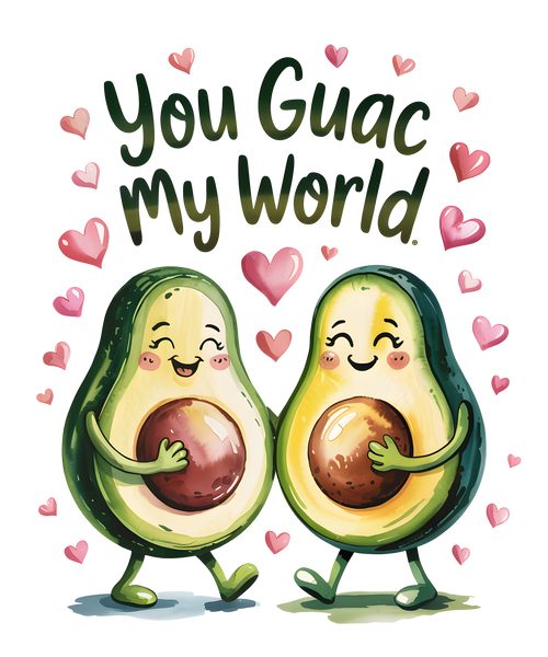 You Guac My World DTF print
